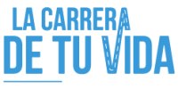 La Carrera de Tu Vida